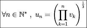 \Large\boxed{\forall n\in\mathbb N^*~,~u_n=\left(\prod_{k=1}^nv_k\right)^{\frac{1}{3}}}